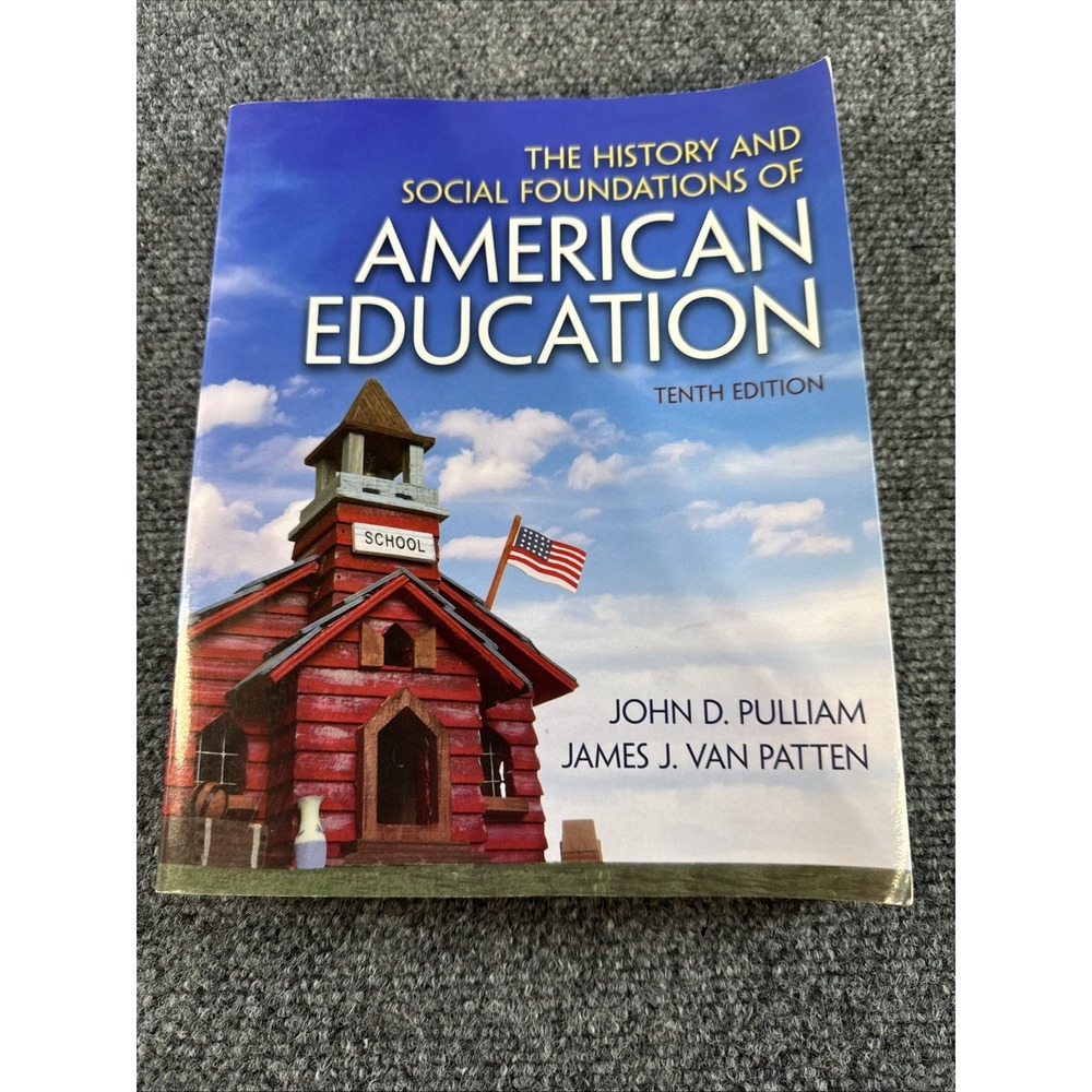 History and Social Foundations of American Education 10th Ed Paperback Pearson